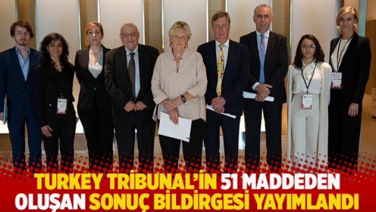 Turkey Tribunal’in 51 maddeden oluşan sonuç bildirgesi yayımlandı