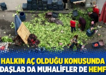 Halkın aç olduğu konusunda yandaşlar da muhalifler de hemfikir