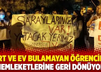 Yurt ve ev bulamayan öğrenciler memleketlerine geri dönüyor