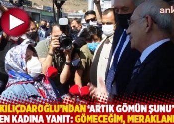 Kılıçdaroğlu’ndan ‘Artık gömün şunu’ diyen kadına yanıt: Gömeceğim, meraklanma!