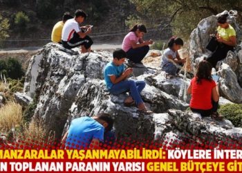 Bu manzaralar yaşanmayabilirdi: Köylere internet için toplanan paranın yarısı genel bütçeye gitti!