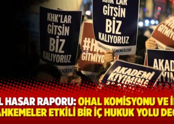 OHAL hasar raporu: OHAL Komisyonu ve idari mahkemeler etkili bir iç hukuk yolu değil