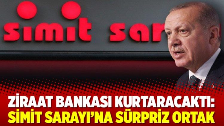 Ziraat Bankası kurtaracaktı: Simit Sarayı’na sürpriz ortak