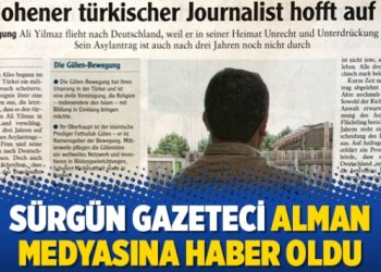 Sürgün gazeteci Alman medyasına haber oldu