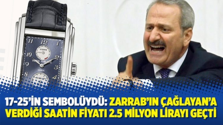 17-25’in sembolüydü: Zarrab’ın Çağlayan’a verdiği saatin fiyatı 2.5 milyon lirayı geçti