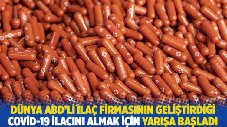 Dünya ABD’li ilaç firmasının geliştirdiği Covid-19 ilacını almak için yarışa başladı