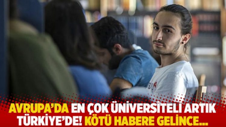 Avrupa’da en çok üniversiteli artık Türkiye’de! Kötü habere gelince…