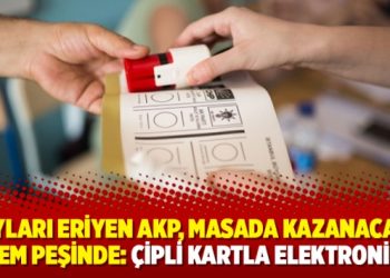 Oyları eriyen AKP, masada kazanacak sistem peşinde: Çipli kartla elektronik oy