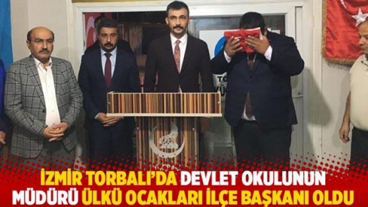 İzmir Torbalı’da devlet okulunun müdürü, Ülkü Ocakları ilçe başkanı oldu