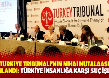 Türkiye Tribünali’nin nihai mütalaası yayınlandı: Türkiye insanlığa karşı suç işliyor