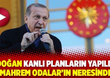 Erdoğan kanlı planların yapıldığı ‘Mahrem Odalar’ın neresinde