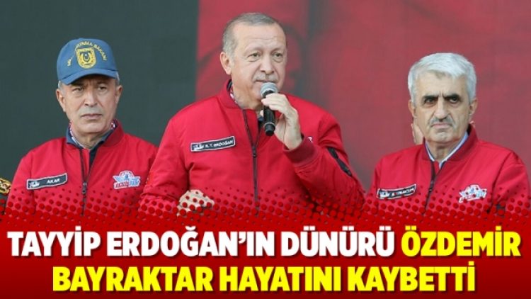 Tayyip Erdoğan’ın dünürü Özdemir Bayraktar hayatını kaybetti