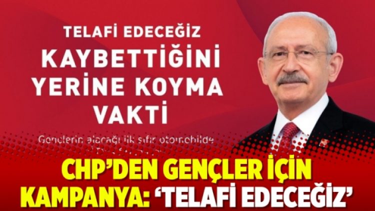CHP’den gençler için kampanya: ‘Telafi Edeceğiz’