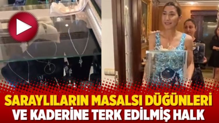 Saraylıların masalsı düğünleri ve kaderine terk edilmiş halk