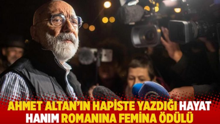 Ahmet Altan’ın hapiste yazdığı Hayat Hanım romanına Femina ödülü