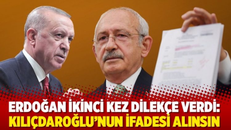 Erdoğan ikinci kez dilekçe verdi: Kılıçdaroğlu’nun ifadesi alınsın
