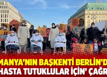 Almanya’nın başkenti Berlin’den ‘Hasta tutuklular için’ çağrı