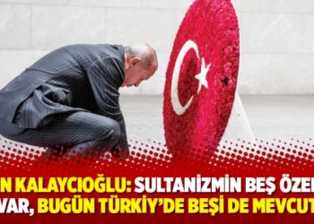 Prof. Dr. Ersin Kalaycıoğlu: Sultanizmin beş özelliği var, bugün Türkiye’de beşi de mevcut