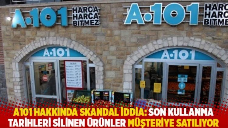 A101 hakkında skandal iddia: Son kullanma tarihleri silinen ürünler müşteriye satılıyor