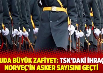 Orduda büyük zafiyet: TSK’daki ihraçlar Norveç’in asker sayısını geçtim