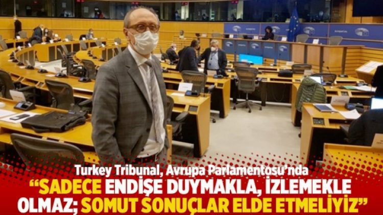 “Sadece endişe duymakla olmaz, izlemekle olmaz, somut sonuçlar elde etmeliyiz”