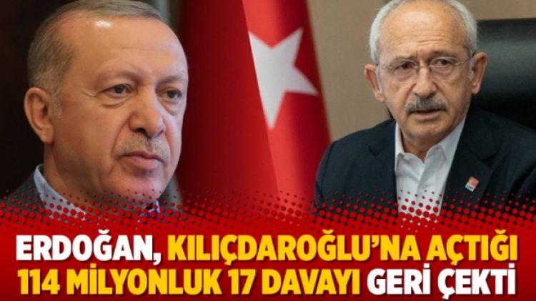 Erdoğan, Kılıçdaroğlu’na açtığı 114 milyonluk 17 davayı geri çekti