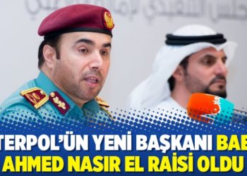 Interpol’ün yeni başkanı BAE’li Ahmed Nasır el Raisi oldu