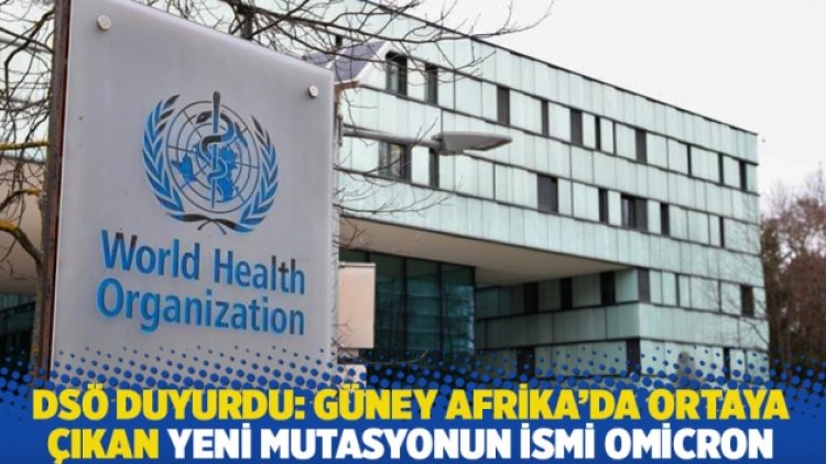 DSÖ duyurdu: Güney Afrika’da ortaya çıkan yeni mutasyonun ismi Omicron