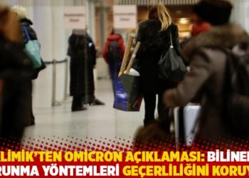 KLİMİK’ten Omicron açıklaması: Bilinen korunma yöntemleri geçerliliğini koruyor
