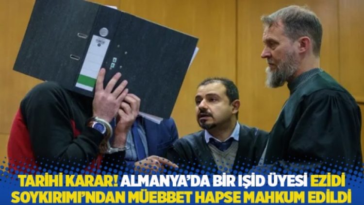Tarihi karar! Almanya’da bir IŞİD üyesi Ezidi Soykırımı’ndan müebbet hapse mahkum edildi