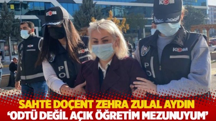 Sahte doçent Zehra Zulal Aydın: ODTÜ değil Açık Öğretim mezunuyum