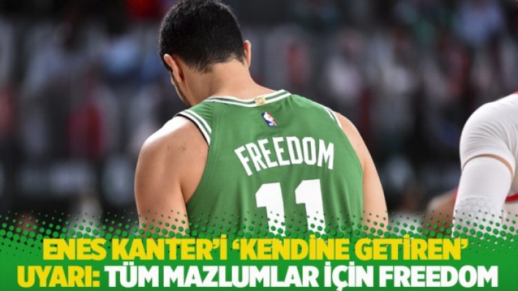Enes Kanter’i ‘kendine getiren’ uyarı: Tüm mazlumlar için Freedom