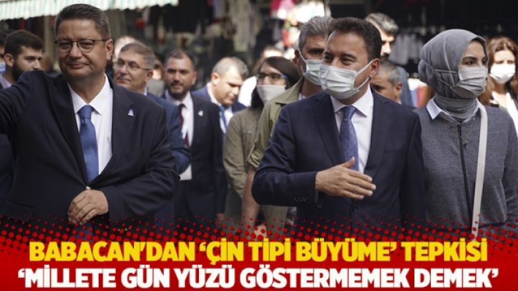 Babacan’dan ‘Çin tipi büyüme’ tepkisi: Millete gün yüzü göstermemek demek