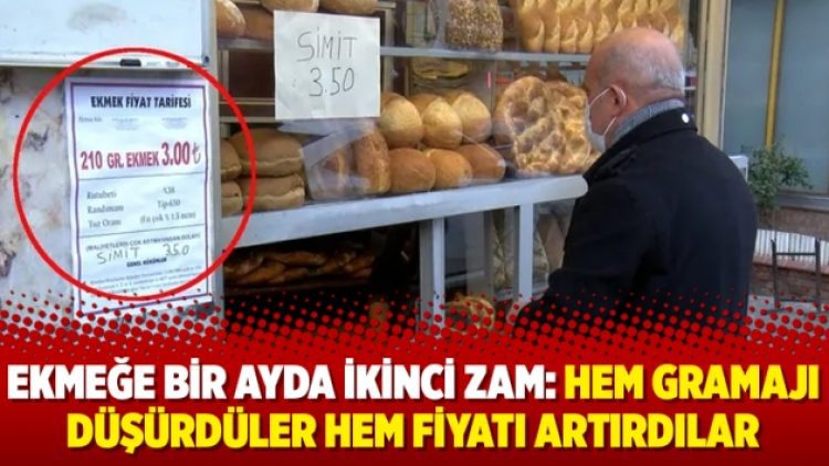 Ekmeğe bir ayda ikinci zam: Hem gramajı düşürdüler hem fiyatı artırdılar