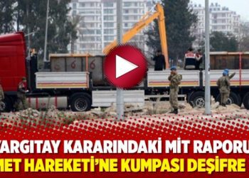 Yargıtay kararındaki MİT raporu, Hizmet Hareketi’ne kumpası deşifre etti