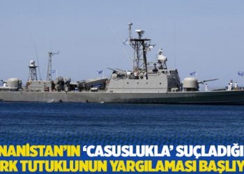 Yunanistan’ın ‘casuslukla’ suçladığı iki Türk tutuklunun yargılaması başlıyor