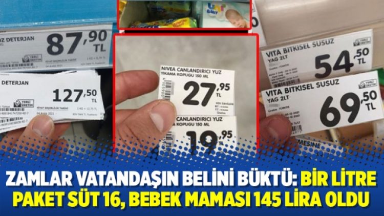 Zamlar vatandaşın belini büktü: Bir litre paket süt 16, bebek maması 145 lira oldu