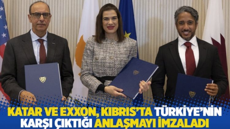 Katar ve ExxonMobil, Kıbrıs’ta Türkiye’nin karşı çıktığı anlaşmayı imzaladı