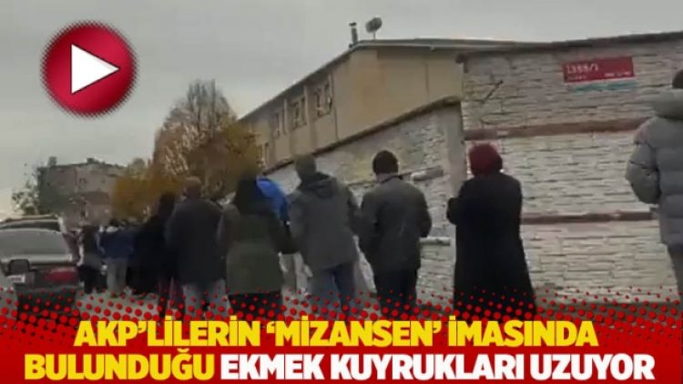 AKP’lilerin ‘mizansen’ imasında bulunduğu Halk Ekmek kuyrukları uzuyor