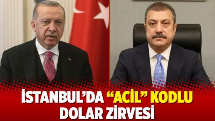 İstanbul’da “acil” kodlu dolar zirvesi