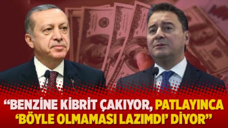 “Benzine kibrit çakıyor, patlayınca ‘Böyle olmaması lazımdı’ diyor”