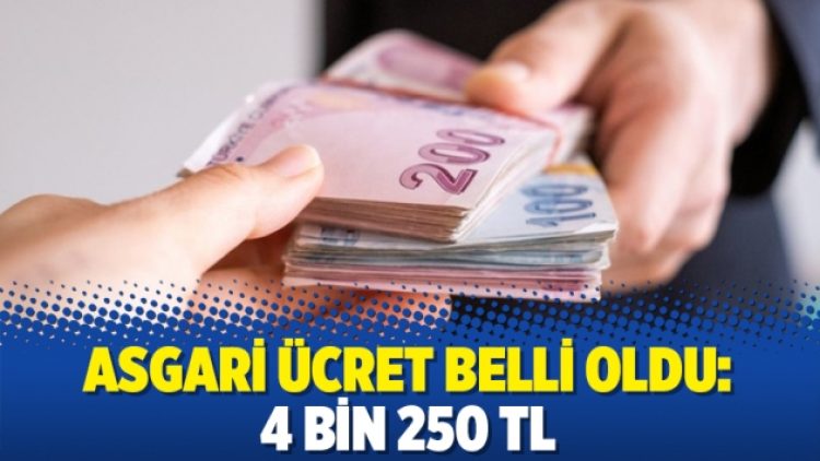 Asgari ücret belli oldu: 4 bin 250 TL