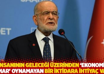 “Türkiye’nin insanının geleceği üzerinden ‘ekonomik kumar’ oynamayan bir iktidara ihtiyacı var”