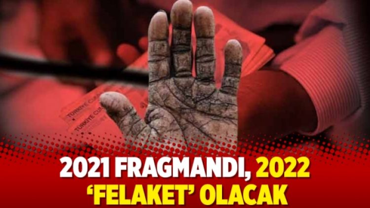 2021 fragmandı, 2022 ‘felaket’ olacak