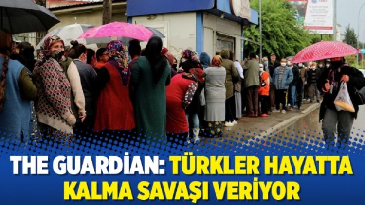 The Guardian: Türkler hayatta kalma savaşı veriyor