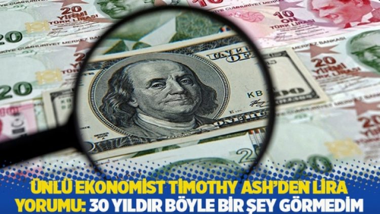 Ünlü ekonomist Timothy Ash’den lira yorumu: 30 yıldır böyle bir şey görmedim
