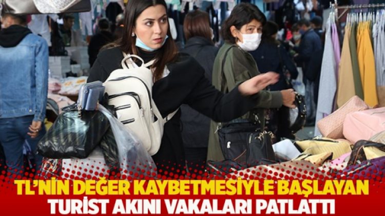 TL’nin değer kaybetmesiyle başlayan turist akını vakaları patlattı
