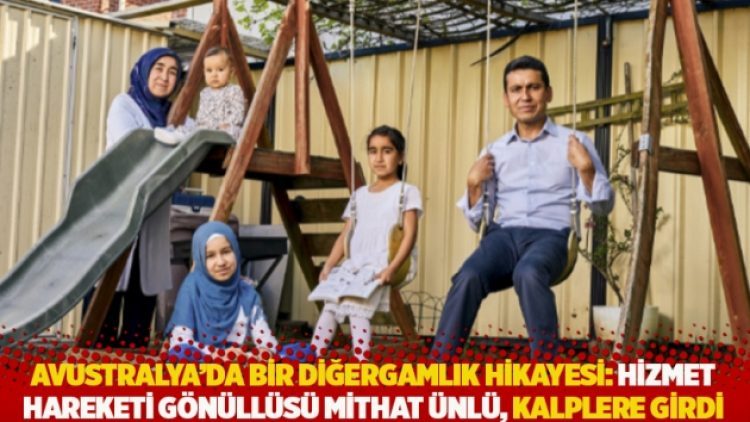 Avustralya’da bir diğergamlık hikayesi: Hizmet Hareketi gönüllüsü Mithat Ünlü, kalplere girdi