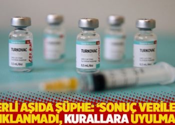 Yerli aşıda şüphe: ‘Sonuç verileri açıklanmadı, kurallara uyulmadı’