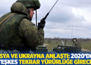 Rusya ve Ukrayna anlaştı: 2020’deki ateşkes tekrar yürürlüğe girecek